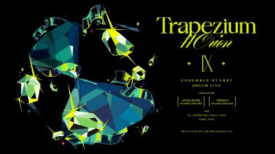 あんさんぶるスターズ！！DREAM LIVE -9th Tour ”Trapezium #Orion”-